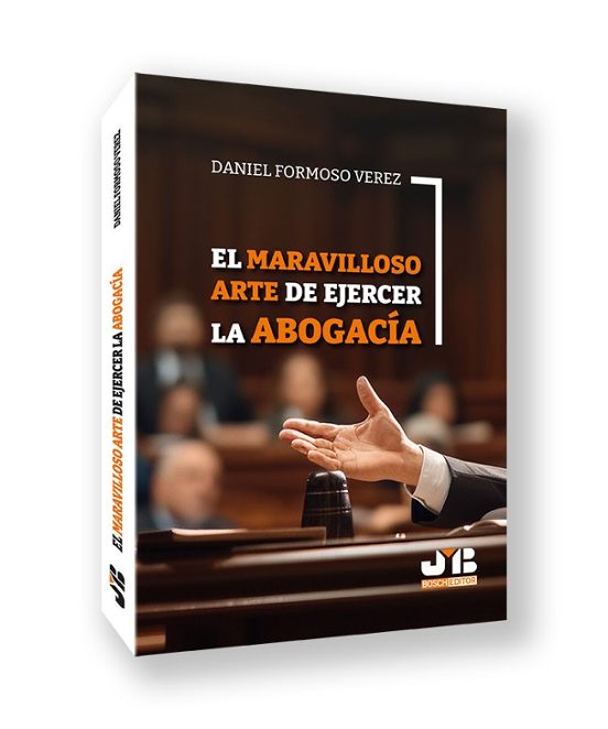 El Maravilloso Arte De Ejercer La Abogacía