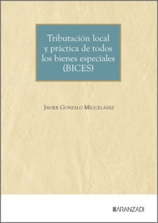 Tributación Local Y Práctica De Todos Los Bienes Especiales