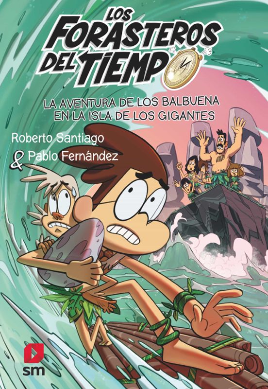 Forasteros Del Tiempo 14: La Aventura De Los Balbuena En La Isla De Los Gigantes