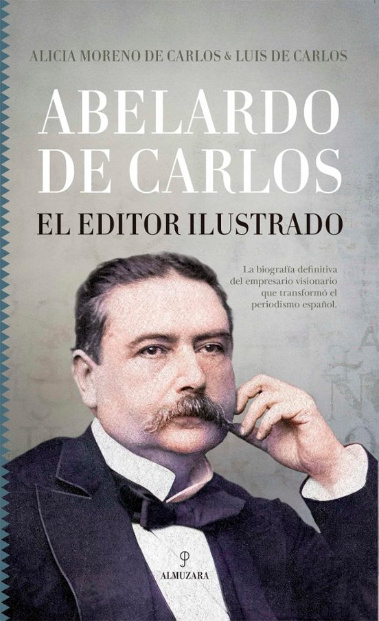 Abelardo De Carlos. El Editor Ilustrado