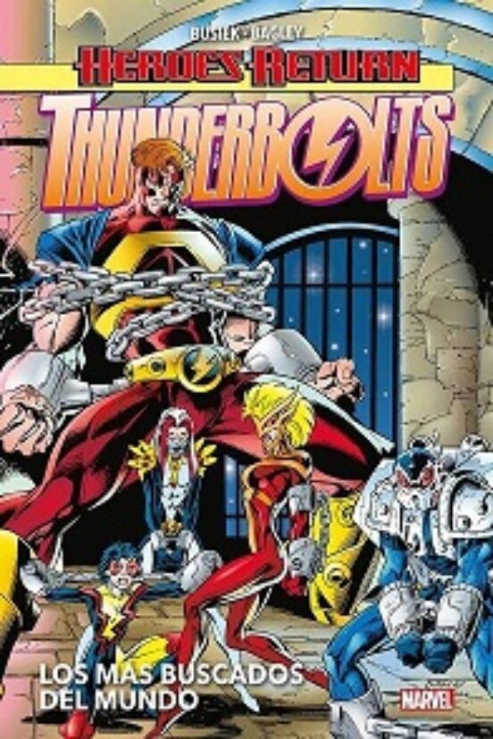 Heroes Return Thunderbolts 2: Los Mas Buscados Del Mundo