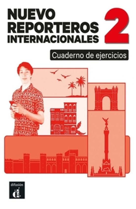 Nuevo Reporteros Internacionales 2. Cuaderno De Ejercicios