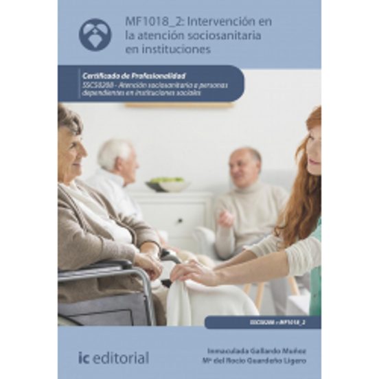 Mf1018_2 Intervención En La Atención Sociosanitaria En Instit