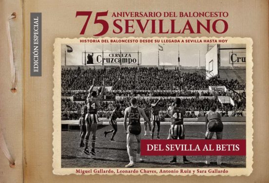 75 Aniversario del Baloncesto Sevillano: Del Sevilla al Betis