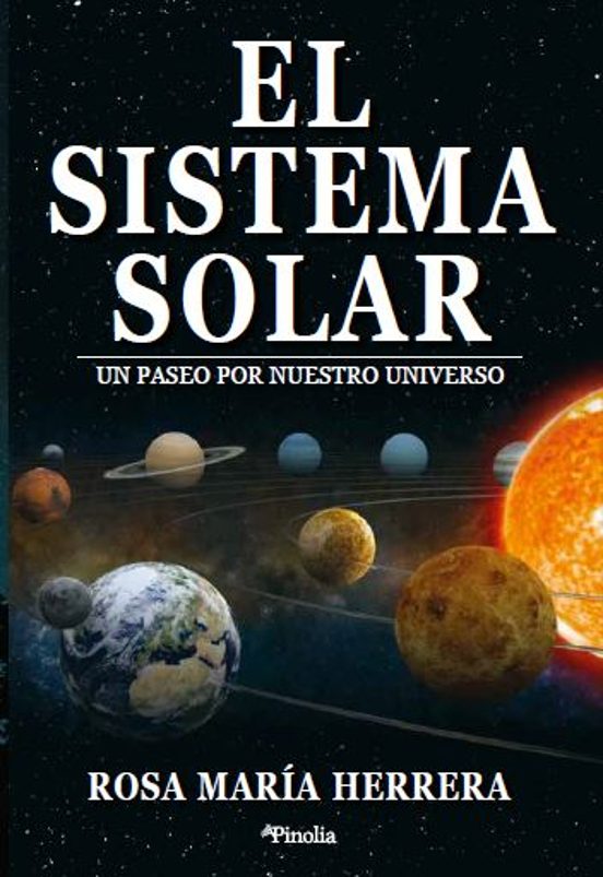 El Sistema Solar. Un Paseo Por Nuestro Universo