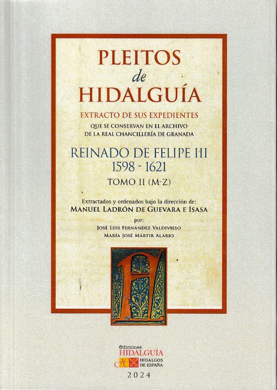 Pleitos De Hidalguía. Chanc. Granada. Felipe Ii. Tomo Ii