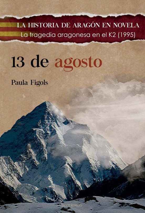 13 De Agosto. La Tragedia Aragonesa En El K2