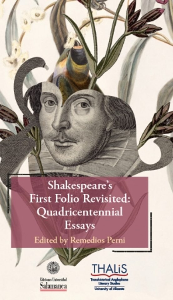 Shakespeares First Folio Revisited: Quadricentennial Essays