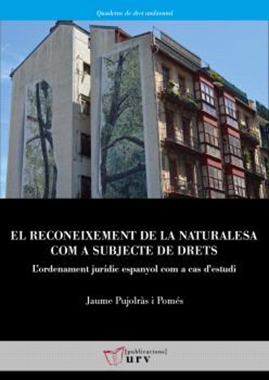 El Reconeixement De La Naturalesa Com A Subjecte De Drets