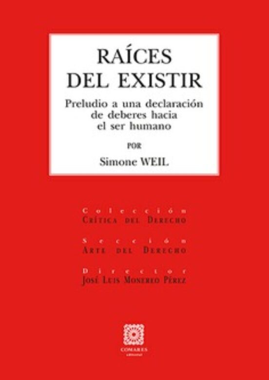 Raices Del Existir. Preludio A Una Declaracion De Deberes Hacia El Ser