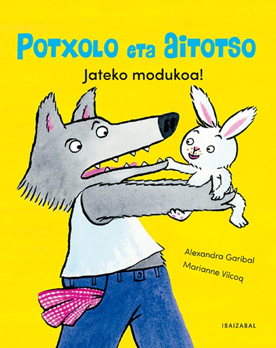 Potxolo Eta Aitotso - Jateko Modukoa!