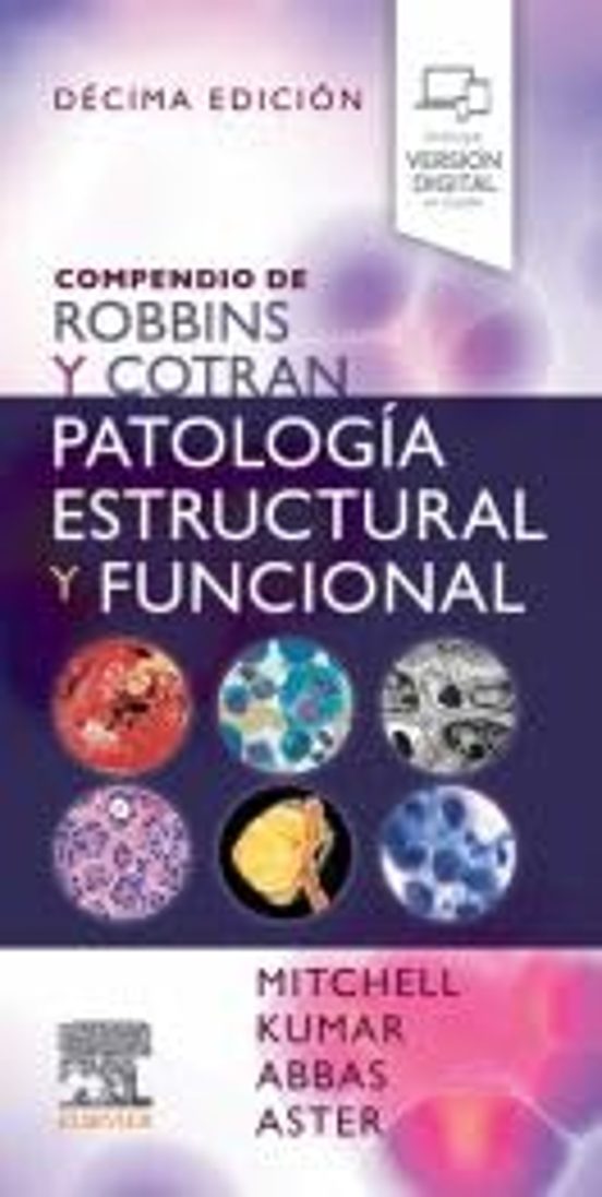 Compendio De Robbins Y Cotran. Patología Estructural Y Funcional
