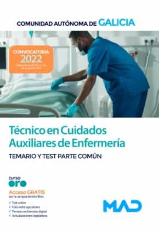 Técnico En Cuidados Auxiliares De Enfermería De La Administración General De La Comunidad Autónoma De Galicia. Temario Y Test Parte Común
