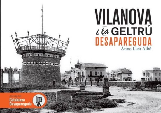 Vilanova I La Geltr Desapareguda