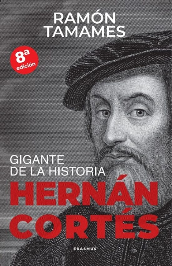 Hernan Cortes Gigante de la Historia