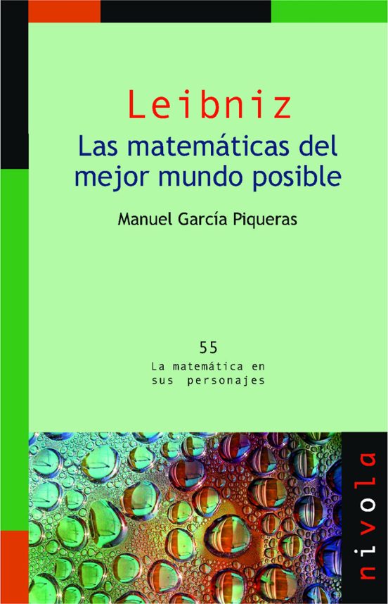 Leibniz. Las Matemáticas Del Mejor Mundo Posible