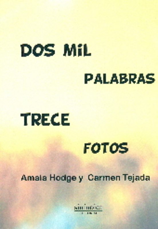 Dos Mil Palabras. Trece Fotos