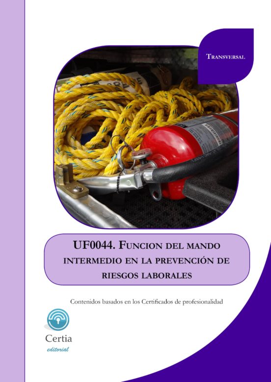 Uf0044 Funcion Del Mando Intermedio En La Prevencion De Riesgos