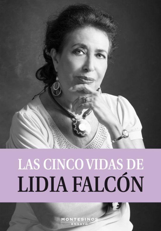 Las Cinco Vidas De Lidia Falcón