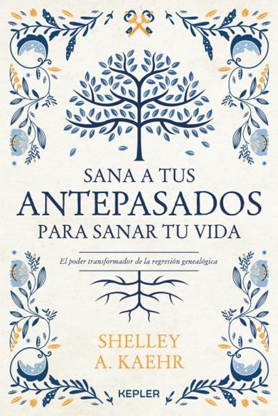 Sana A Tus Antepasados Para Sanar Tu Vida