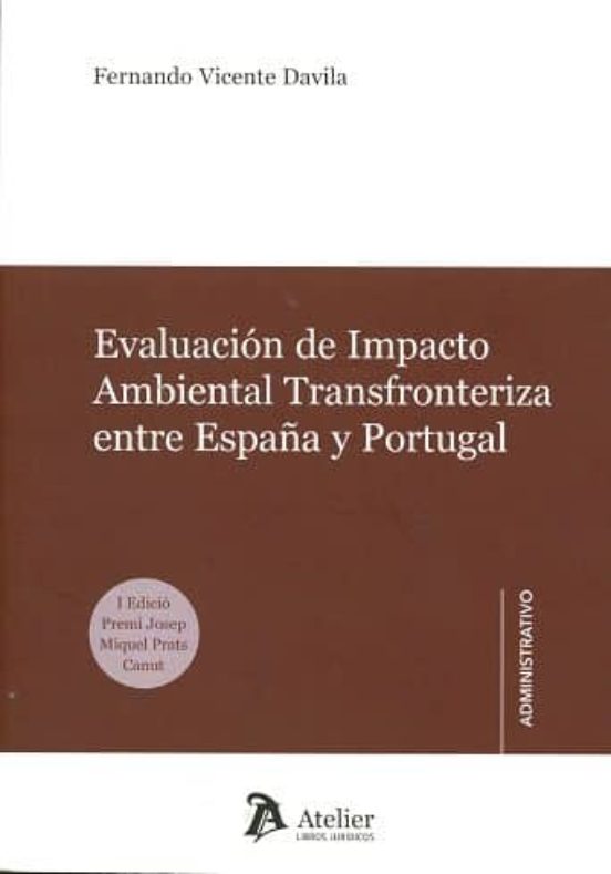 Evaluación De Impacto Ambiental Transfronteriza Entre España Y Portugal