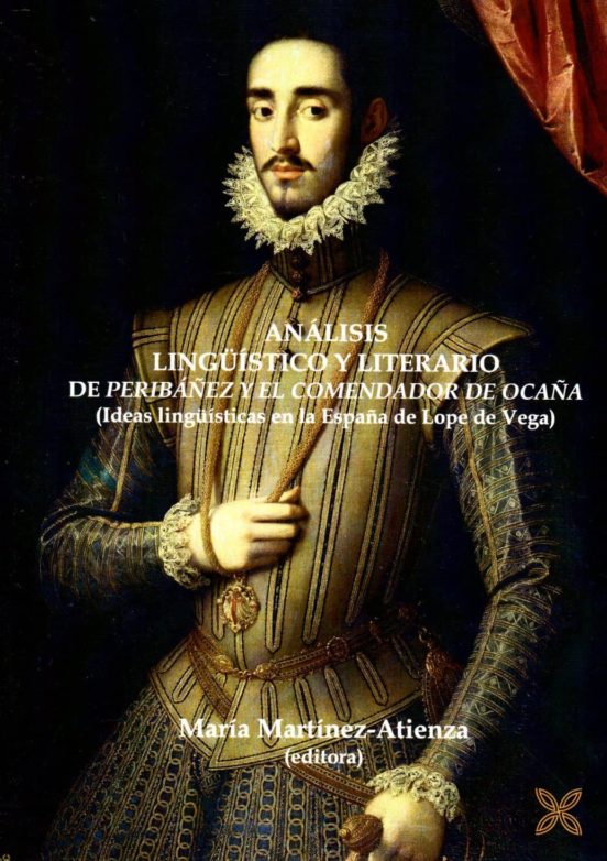 Analisis Lingüistico Y Literario De Peribañez Y El Comendador De Ocaña