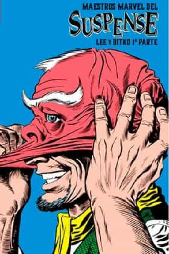 Maestros Marvel Del Suspense: Lee Y Ditko Primera Parte