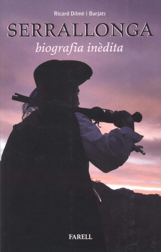 Serrallonga. Biografia Inèdita