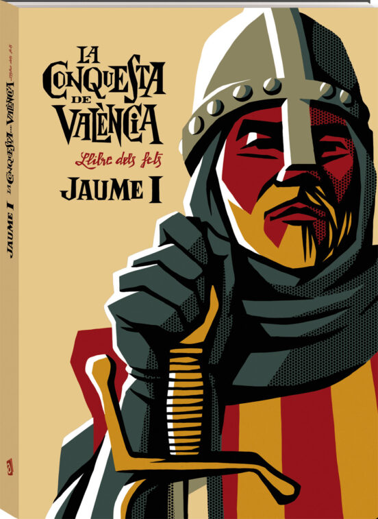 La Conquesta De Valencia: El Llibre Dels Fets