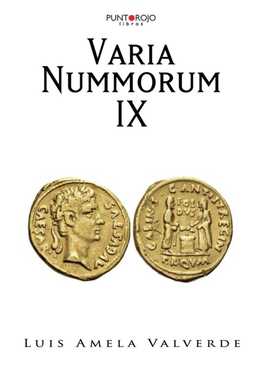 Varia Nummorum Ix: Numismatica Antigua