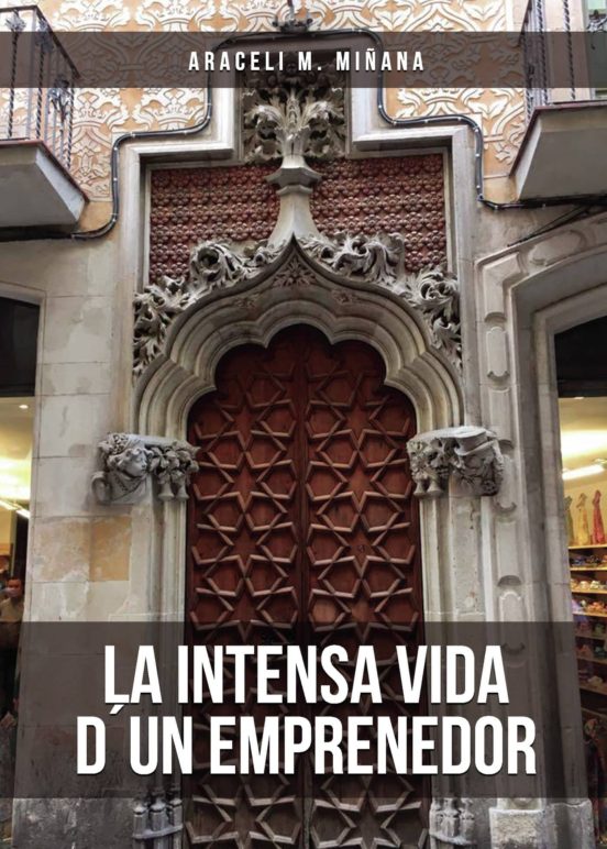 La Intensa Vida D´un Emprenedor