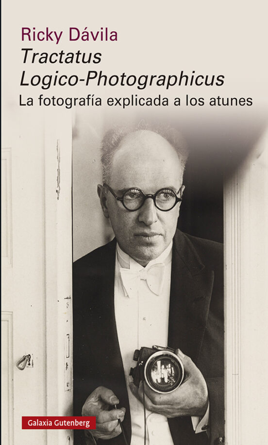 Tractatus Logico-photographicus: La Fotografia Explicada A Los Atunes