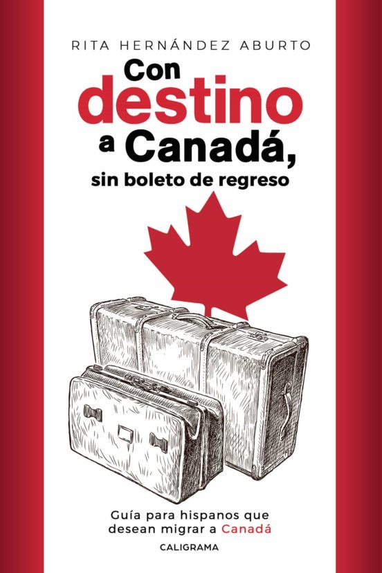 Con Destino A Canada Sin Boleto De Regreso