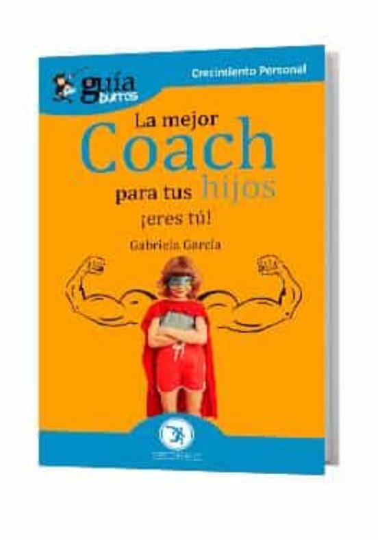 La Mejor Coach Para Tu Hijos ¡eres Tu!