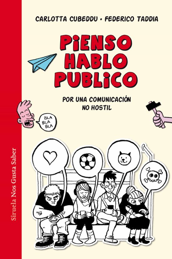 Pienso Hablo Publico: Por Una Comunicacion No Hostil