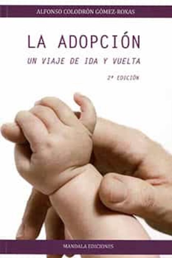 La Adopcion: Un Viaje De Ida Y Vuelta