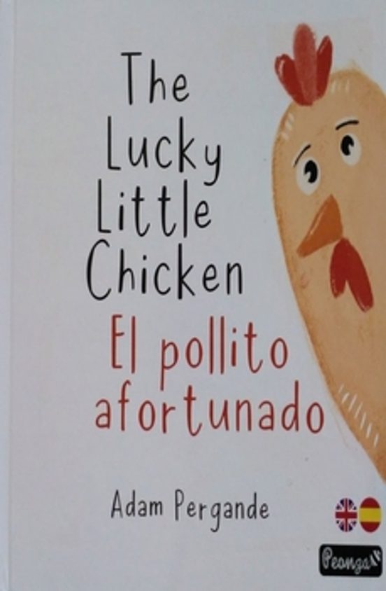 The Lucky Little Chicken/El Pollito Afortunado