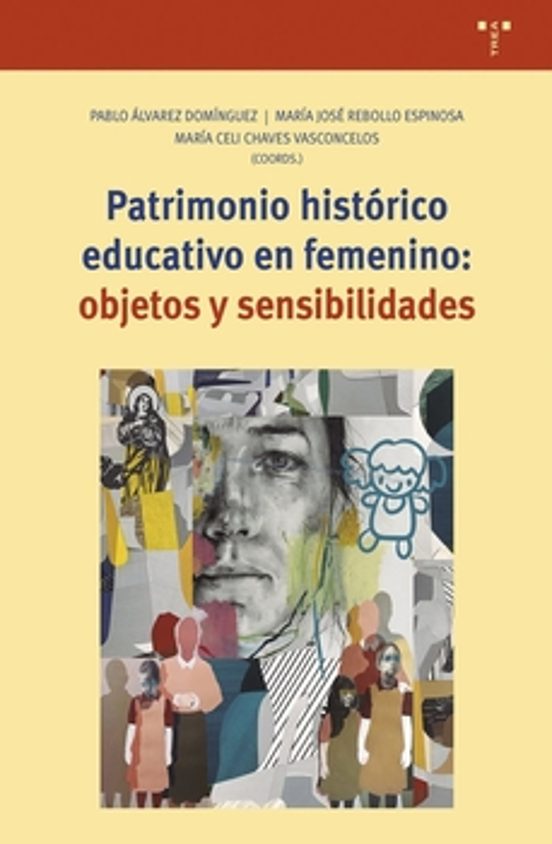 Patrimonio Histórico Educativo en Femenino: Objetos y Sensibilidades