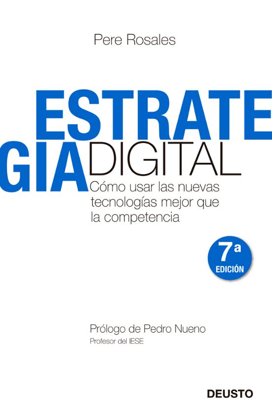 Estrategia Digital: Como Usar Las Nuevas Tecnologias Mejor Que La Comp