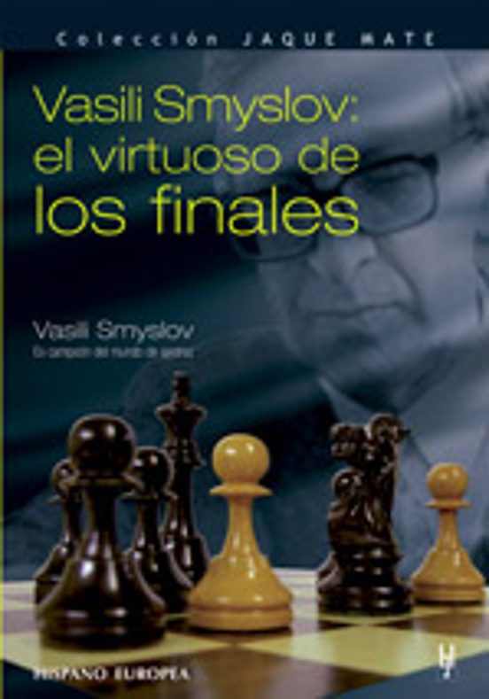 Vasili Smyslov: El Virtuoso De Los Finales