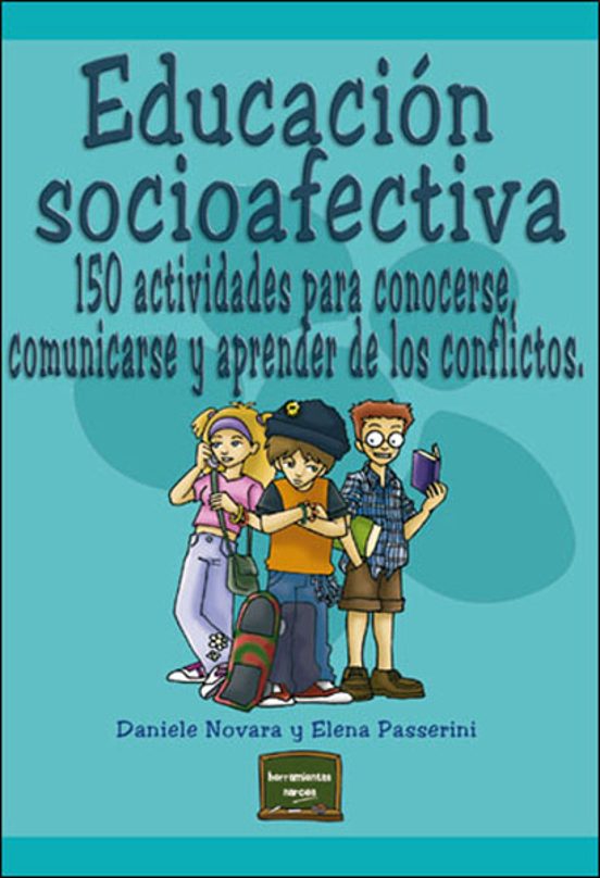 Educacion Socioafectiva: 150 Actividades Para Conocerse Comunica Rse Y