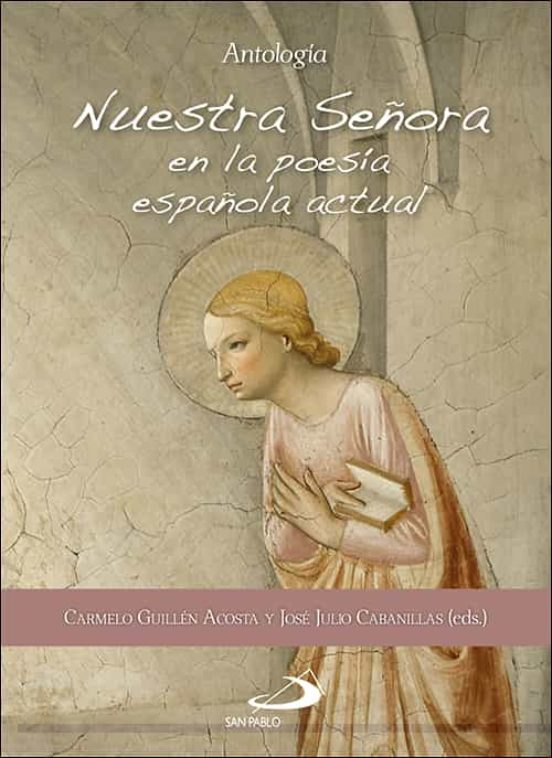 Nuestra Señora En La Poesia Española Actual: Antologia