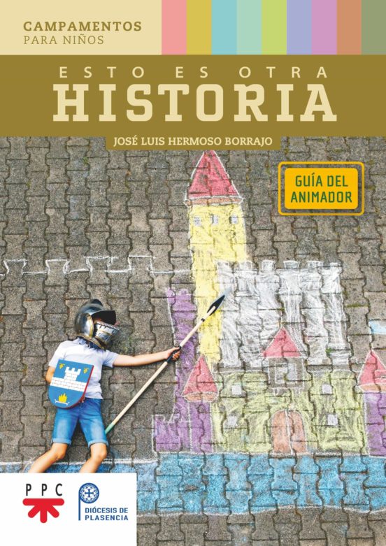 Esto Es Otra Historia: Guia Del Animador: Campamentos Para Niños