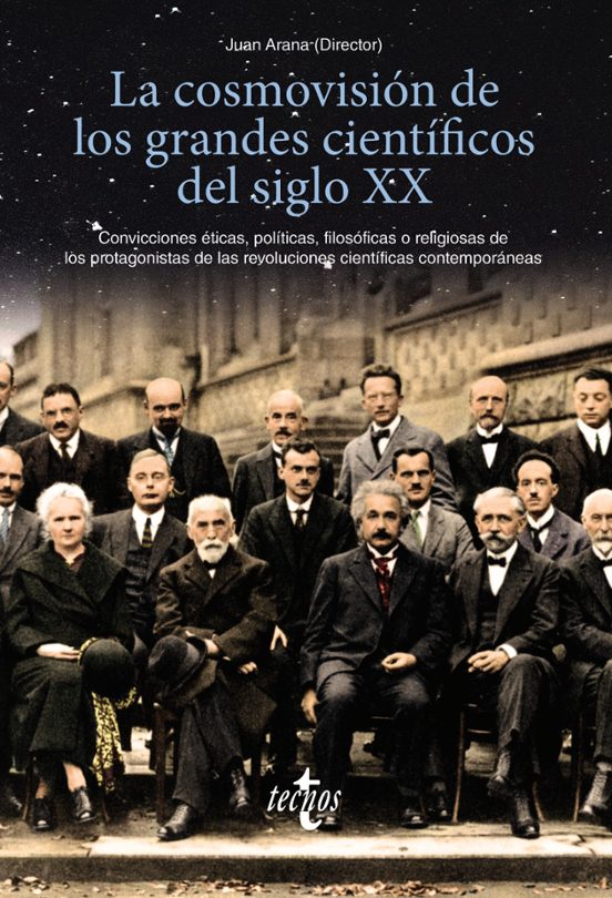 La Cosmovisión De Los Grandes Científicos Del Siglo Xx. Conviccio Nes