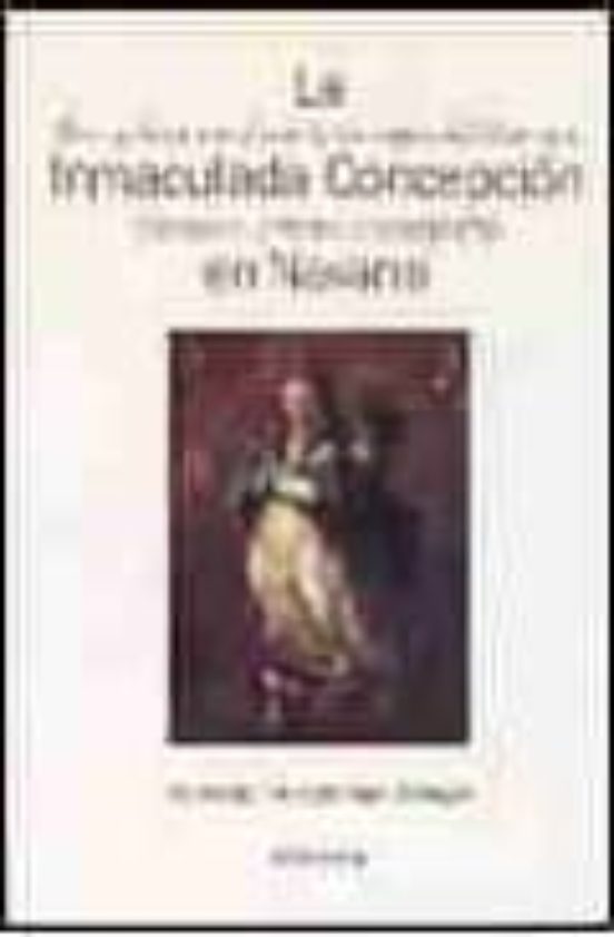 La Inmaculada Concepcion En Navarra: Arte Y Devocion Durante Los Sigl