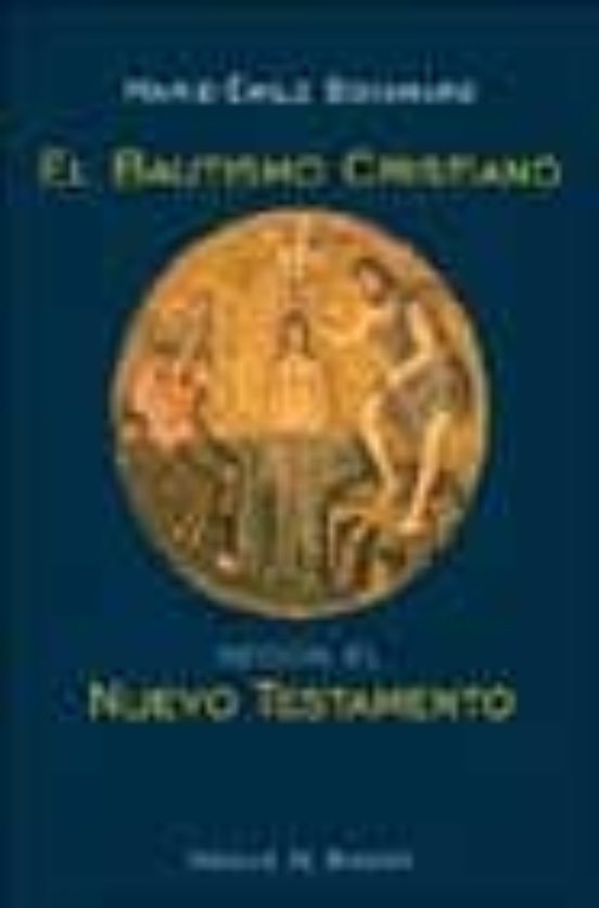 El Bautismo Cristiano Según El Nuevo Testamento