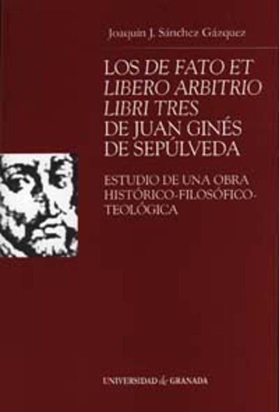 Los De Fato Et Libero Arbitrio Libri Tres De Juan Gines De Sepulv Eda