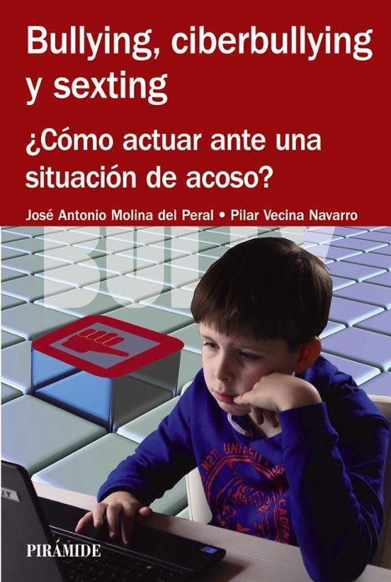 Bullying Ciberbullying Y Sexting: ¿como Actuar Ante Una Situacion De A