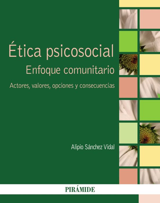 Etica Psicosocial: Enfoque Comunitario: Actores Valores Opciones y con