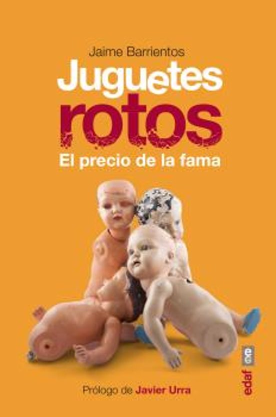 Juguetes Rotos: El Precio De La Fama